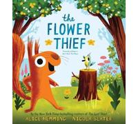 Alice Hemming The Flower Thief (Copertina rigida) Squirrel & Bird Book