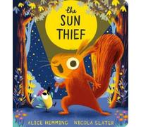 Alice Hemming The Sun Thief (Libro di cartone) Leaf Thief Series