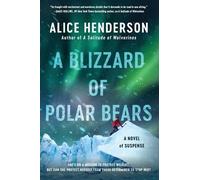 Alice Henderson A Blizzard of Polar Bears (Tascabile) Alex Carter Series