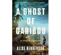 Alice Henderson A Ghost of Caribou (Tascabile) Alex Carter Series