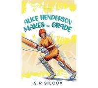 Alice Henderson Makes the Grade: 2 - Silcox S.R.