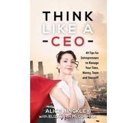 Alice Hinckley Think Like a CEO (Tascabile)