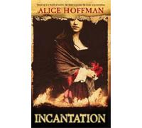 Alice Hoffman Incantation (Tascabile)
