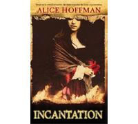 Alice Hoffman Incantation (Tascabile)