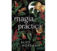 Alice Hoffman Magia Práctica (Tascabile)