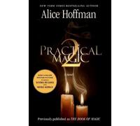 Alice Hoffman Practical Magic 2 (Tascabile) Practical Magic