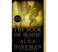 Alice Hoffman The Book of Magic (Tascabile) Practical Magic