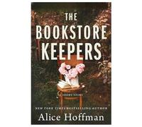 Alice Hoffman The Bookstore Keepers (The Once Upon a Time Bookshop S (Tascabile)