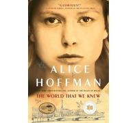 Alice Hoffman – The World That We Knew – Tascabile