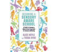 Alice Hoyle Tessa Hyde Becoming a Sensory Aware School (Tascabile)