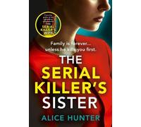 Alice Hunter The Serial Killer’s Sister (Tascabile) Serial Killer Series