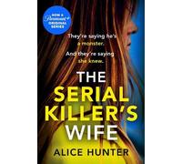 Alice Hunter The Serial Killer’s Wife (Tascabile) Serial Killer Series
