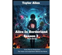 Alice In Borderland Season 3 (Movie Review ): From Plot to Production: The Vision and Inspiration Behind the Movie