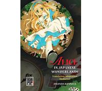 Alice in Japanese Wonderlands: Translation, Adaptation, Mediation