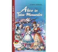 Alice in Tara Minunilor - Lewis Carroll