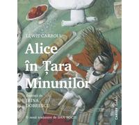 Alice in Tara Minunilor - Lewis Carroll