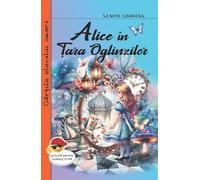 Alice in tara oglinzilor - Lewis Carroll, Cartile elevului smart, Editie in limba romana