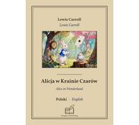 Alice in Wonderland: Bilingual Polish - English book (to learn Polish), line-by-line synchronized display