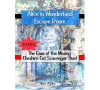 Alice in Wonderland Escape Room: The Case of the Missing Cheshire Cat Scavenger Hunt (Bonus)