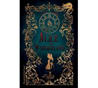 Alice in Wonderland: Illustrated by Sir John Tenniel