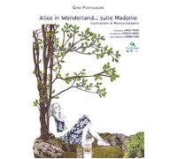 Alice in Wonderland... sulle Madonie. Un viaggio dentro il Parco delle Mad...