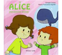 Alice inventa rime. Ediz. a colori