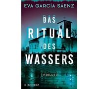 Alice Jakubeit Eva García Sáenz Das Ritual des Wassers: Thriller (Tascabile)