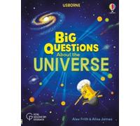 Alice James Alex Frith Big Questions About the Universe (Copertina rigida)