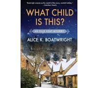 Alice K Boatwright What Child Is This? (Tascabile) Ellie Kent Mystery