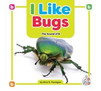 Alice K Flanagan I Like Bugs (Copertina rigida) Phonics Fun