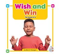 Alice K Flanagan Wish and Win (Tascabile) Phonics Fun