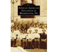 Alice K Thomas African American Education in Washington, DC (Tascabile)