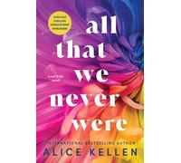 Alice Kellen All That We Never Were (Tascabile) Let It Be