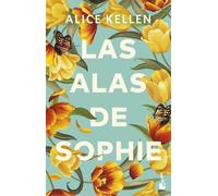 Alice Kellen Las alas de Sophie (Biblioteca Alice Kellen) (Tascabile)