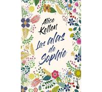 Alice Kellen Las Alas de Sophie (Tascabile)