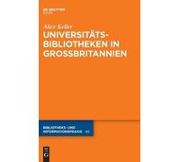 Alice Keller Universitätsbibliotheken in Großbritannien (Copertina rigida)