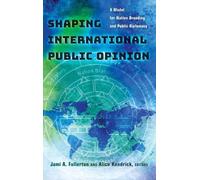 Alice Kendrick Shaping International Public Opinion (Copertina rigida)
