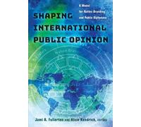Alice Kendrick Shaping International Public Opinion (Tascabile)