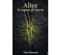 Alice la Regina di Roccia. La fortezza costruita per salvarsi dal veleno lento