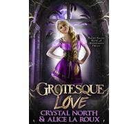 Alice La Roux Crystal North Grotesque Love (Tascabile)
