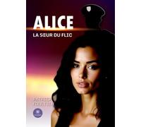 Alice: La soeur du flic