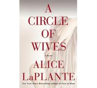 Alice LaPlante A Circle of Wives (Tascabile)
