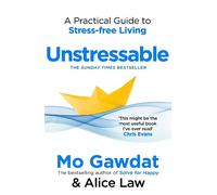 Alice Law Mo Gawdat Unstressable (Tascabile)