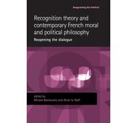 Alice Le Goff Recognition Theory and Contemporary French Moral and P (Tascabile)