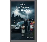 Alice & le Manoir de la Destinée