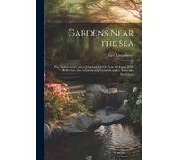 Alice Lounsberry Gardens Near the Sea (Tascabile)