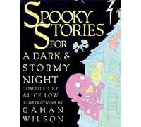 Alice Low Spooky Stories for a Dark and Stormy Night (Tascabile)