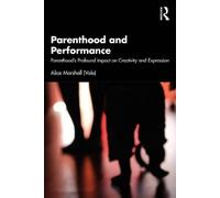 Alice Marshall (Vale) Parenthood and Performance (Tascabile)