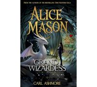 Alice Mason and the Grand Wizardess