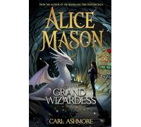 Alice Mason and the Grand Wizardess